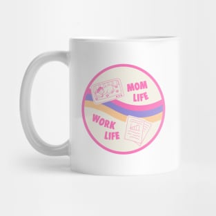 Mom Life Work Life Funny Working Mom Gift Mug